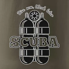 Dive now work later - Scuba