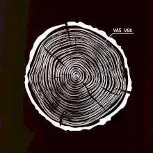 VÁŠ VEK - Letokruhy