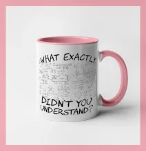 What exactly didn't you understand - physics