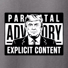 Parental advisory Trump
