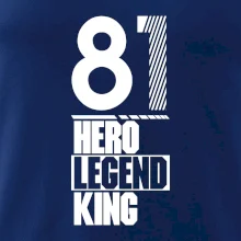 Hero, Legend, King 1981