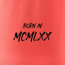 Born in - Rímske číslo 1970