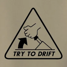 Try to drift