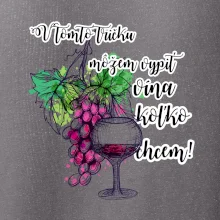 V tomto tričku môžem vypiť vína koľko chcem
