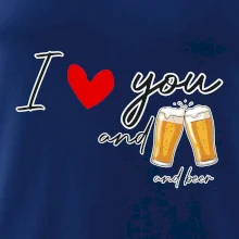 I love beer and beer