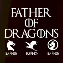 Father of dragons