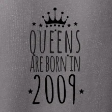 Queens are born in 2009