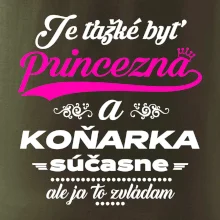 Je ťažké byť princezná koňarka Je ťažké byť princezná koňarka
