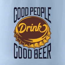 Good People Drink good Beer Good People Drink good Beer