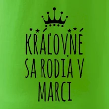 Kráľovné sa rodia v marci