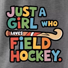Farebný nápis Just a girl who loves field hockey