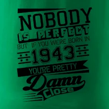 Nobody is perfect - 1943