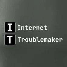 IT Nápis Internet Troublemaker