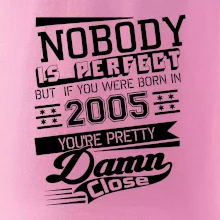 Nobody is perfect - 2005