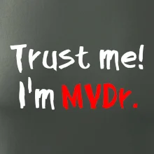 Trust me I´m  MVDr. / Ver mi som MVDr.
