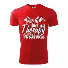 I dont need therapy - Skiing I dont need therapy - Skiing