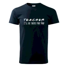 Teacher i'll be there for you