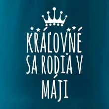 Kráľovné sa rodia v máji