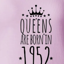 Queens are born in 1952