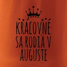 Kráľovné sa rodia v auguste