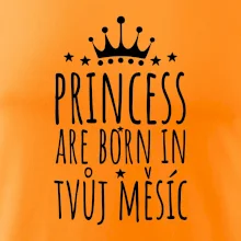 Princesses are born in (Vlastný nápis mesiac narodenia)