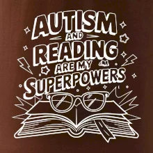 Autism and reading are my superpowers