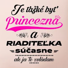 Je ťažké byť princezná riaditeľka
