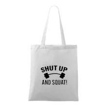 Shut up and squat