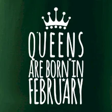 Queens are born in February