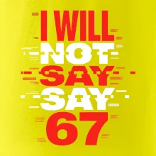 Červený - I Will Not Say SAY 67