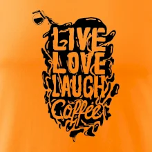 Live love laugh coffee Live love laugh coffee