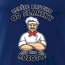 Lepšie brucho od slaniny ako hrb od roboty Lepšie brucho od slaniny ako hrb od roboty