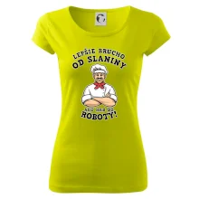 Lepšie brucho od slaniny ako hrb od roboty