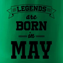 Legends are born in May