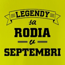 Legendy sa rodia v septembri