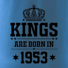 Kings are born in 1953 Kings are born in 1953