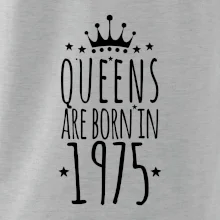 Queens are born in 1975