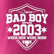 Bad boy since 2003