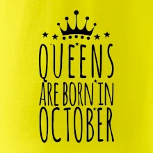 Queens are born in October