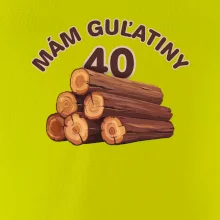 Mám guľatiny 40