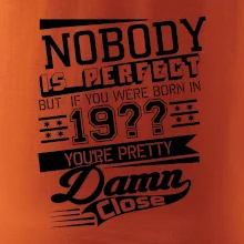 Nobody is perfect - Vlastný ročník