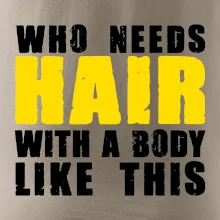 Who Needs Hair With A Body Like This