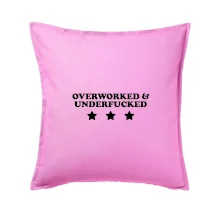 Overworked and Underfucked