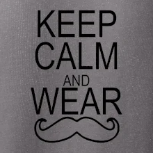 Keep calm and wear mustache Keep calm and wear mustache