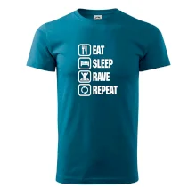Eat sleep rave repeat Eat sleep rave repeat