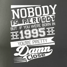 Nobody is perfect - 1995 Nobody is perfect - 1995
