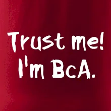 Trust me I´m  BcA. / Ver mi somm BcA. Trust me I´m  BcA. / Ver mi somm BcA.