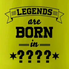 Legends are born in (Tvoj mesiac narodenia)
