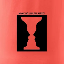 What do you see first? Pohár - Tváre What do you see first? Pohár - Tváre
