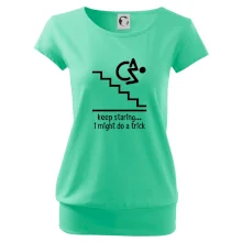 Keep staring i might do a trick